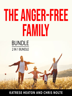cover image of The Anger-Free Family Bundle, 2 in 1 Bundle